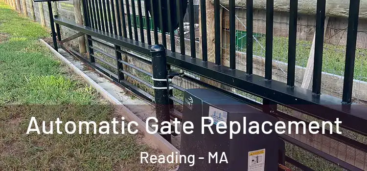  Automatic Gate Replacement Reading - MA