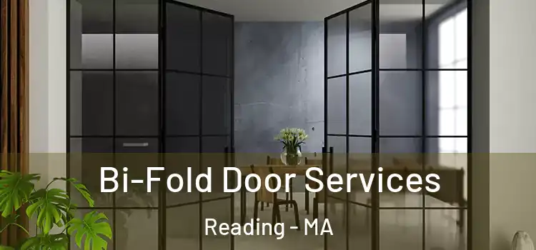 Bi-Fold Door Services Reading - MA