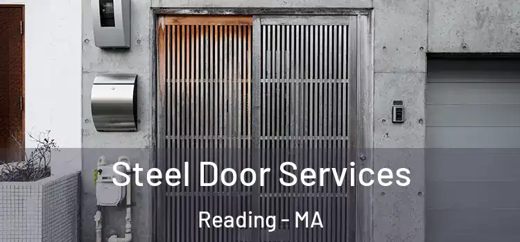 Steel Door Services Reading - MA
